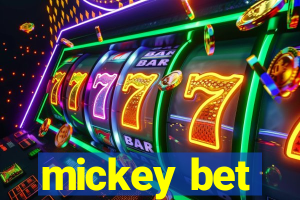 mickey bet